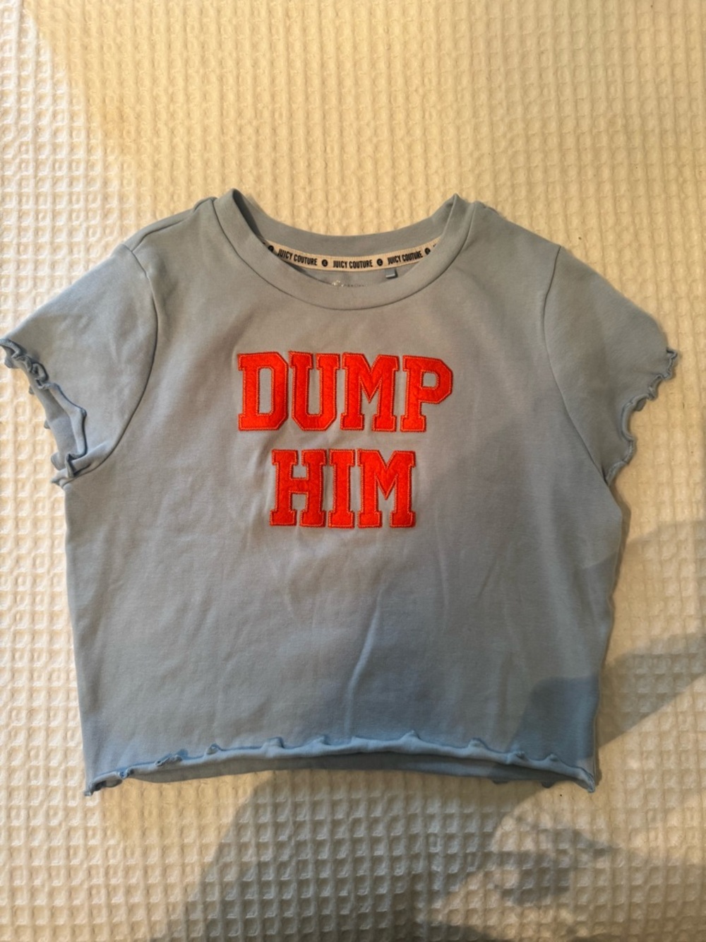 Juicy Couture Light Blue Short Sleeve Tee with orange 'Dump Him' Graphic